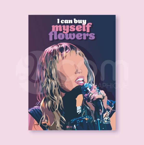 Affiche Miley Cyrus "I can buy myself flowers"